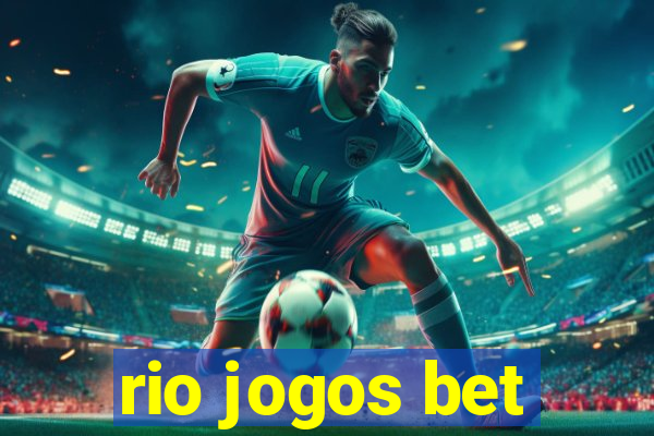 rio jogos bet